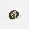 HUF Fuck It Lapel Pin