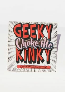 Geeky And Kinky Choke Me Enamel Pin -T.U.K. Sales Store QqhTkfFCmav3K85IbsNn9voBYpEJpnRj 24