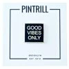 Pintrill Good Vibes Only Pin