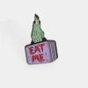 ECTOGASM Eat Me Pin -T.U.K. Sales Store jXHC9KG4T6kfCrLsD4XyR4oI2SNC7cn9 24