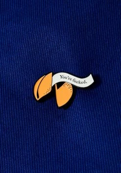 ECTOGASM You're Fucked Fortune Cookie Pin