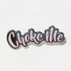 Geeky And Kinky Choke Me Enamel Pin -T.U.K. Sales Store t20B6icmHyAFBMgoBUGW0ckfT4xe8Ri5 24